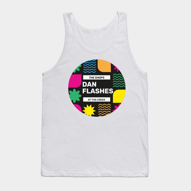 Dan Flashes!!! Tank Top by TexasToons